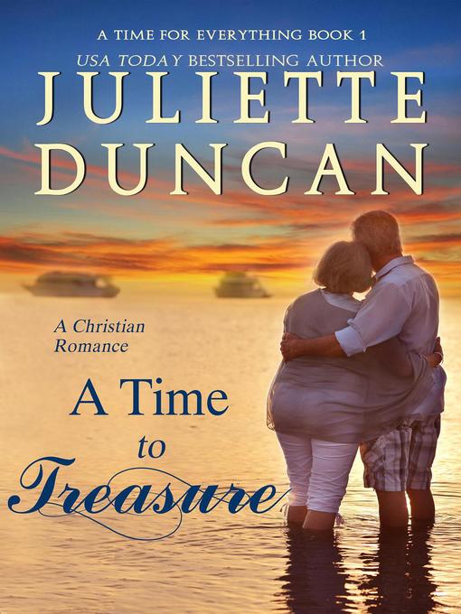 Title details for A Time to Treasure by Juliette Duncan - Wait list